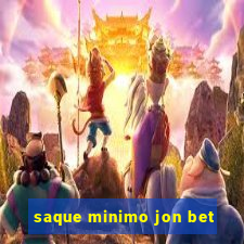 saque minimo jon bet